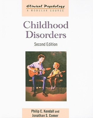 Childhood Disorders by Kendall, Philip C.