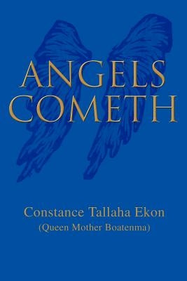 Angels Cometh by Ekon, Constance Tallaha