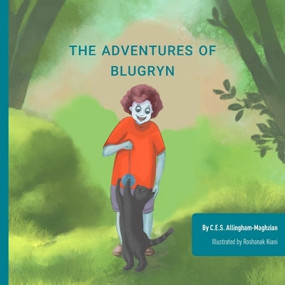 The Adventures Of Blugryn by Allingham-Maghzian, C. E. S.
