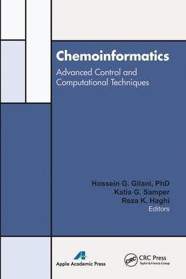 Chemoinformatics: Advanced Control and Computational Techniques by Gilani, Hossein G.