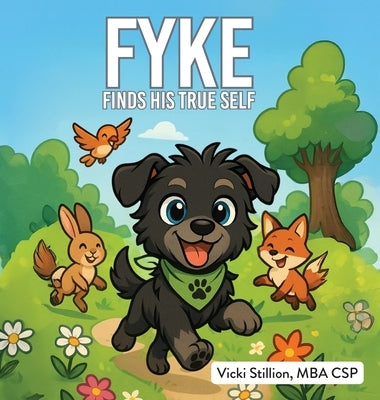 FYKE Finds His True Self by Stillion Mba Csp, Vicki
