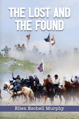 The Lost And The Found by Murphy, Ellen Eschell