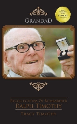 Recollections of Bombardier Ralph Timothy by Timothy, Tracy