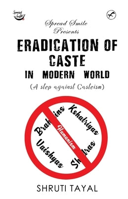 Eradication of Caste by Tayal, Shruti