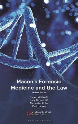 Mason's Forensic Medicine and the Law by Whitwell, Helen