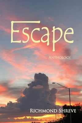 Escape Anthology by Shreve, Richmond