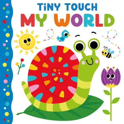 Tiny Touch My World: Tiny Touch My World by Kidsbooks