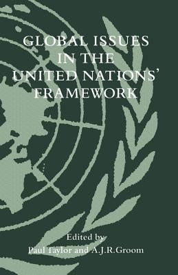 Global Issues in the United Nations' Framework by Taylor, Paul
