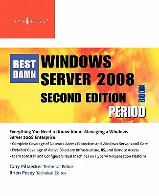 The Best Damn Windows Server 2008 Book Period by Piltzecker, Anthony