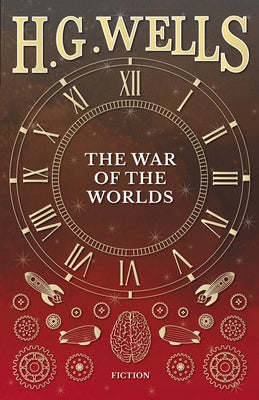 The War of the Worlds by Wells, H. G.
