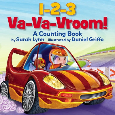 1-2-3 Va-Va-Vroom!: A Counting Book by Lynn, Sarah