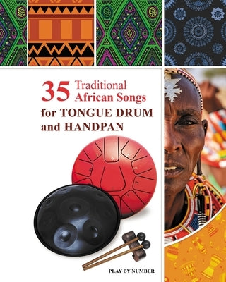 35 Traditional African Songs for Tongue Drum and Handpan: Play by Number by Winter, Helen