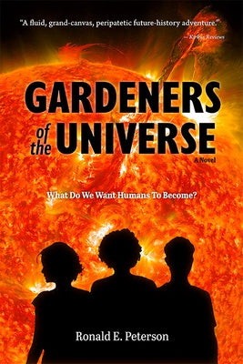 Gardeners of the Universe by Peterson, Ronald E.