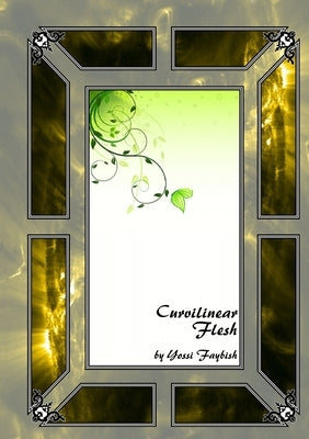 Curvilinear Flesh by Faybish, Yossi