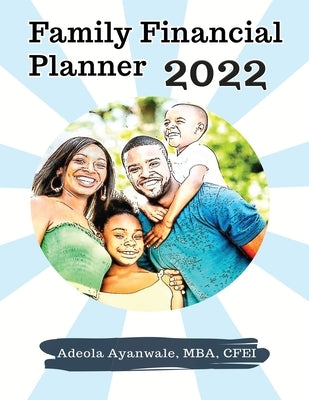 Family Financial Planner 2022 by Ayanwale, Adeola