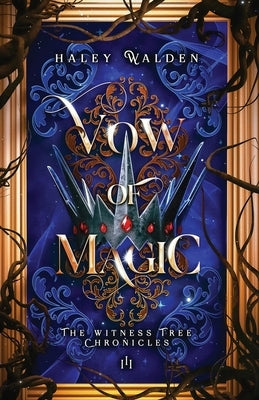 Vow of Magic by Walden, Haley