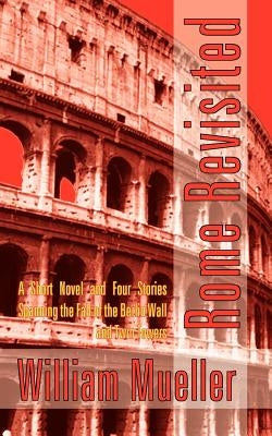 Rome Revisited by Mueller, William