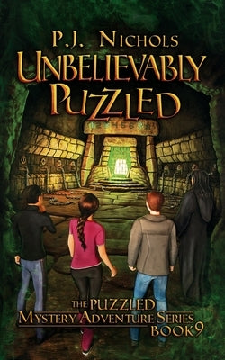 Unbelievably Puzzled (The Puzzled Mystery Adventure Series: Book 9) by Nichols, P. J.
