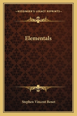 Elementals by Benet, Stephen Vincent