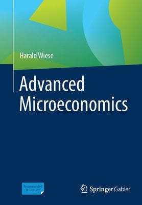 Advanced Microeconomics by Wiese, Harald