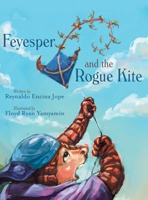 Feyesper and the Rogue Kite by Jope, Reynaldo Encina