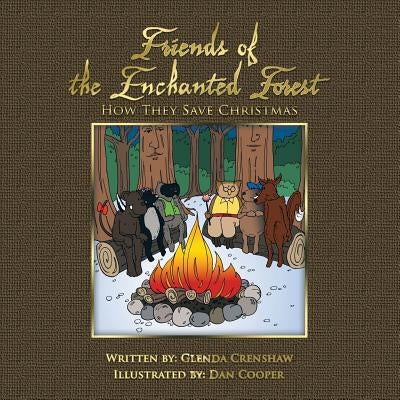 Friends Of The Enchanted Forest: How They Save Christmas by Crenshaw, Glenda