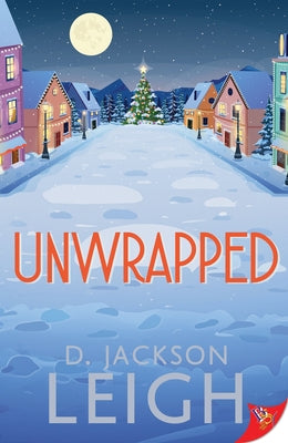Unwrapped by Leigh, D. Jackson