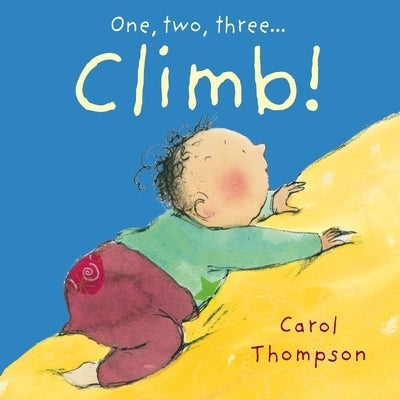 Climb! by Thompson, Carol