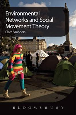 Environmental Networks and Social Movement Theory by Saunders, Clare