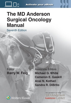 The MD Anderson Surgical Oncology Manual by Feig, Barry W.