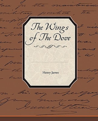 The Wings Of The Dove by James, Henry