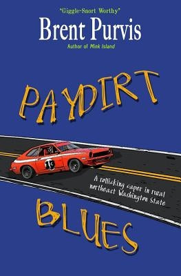 Paydirt Blues by Purvis, Brent