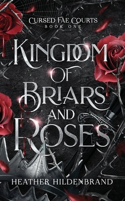 Kingdom of Briars and Roses by Hildenbrand, Heather