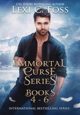 Immortal Curse Series Books 4-6 by Foss, Lexi C.