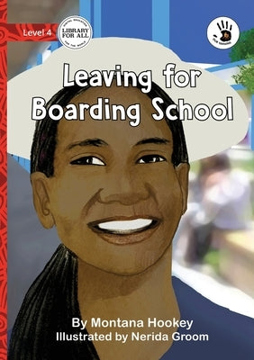 Leaving for Boarding School - Our Yarning by Hookey, Montana