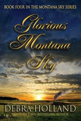 Glorious Montana Sky by Holland, Debra