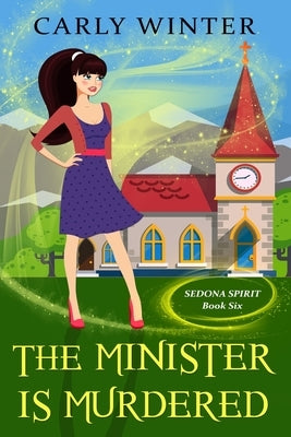 The Minister is Murdered: A Humorous Paranormal Cozy Mystery by Winter, Carly