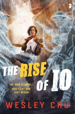 The Rise of IO by Chu, Wesley