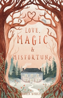 Love, Magic and Misfortune by Nikole, Karla