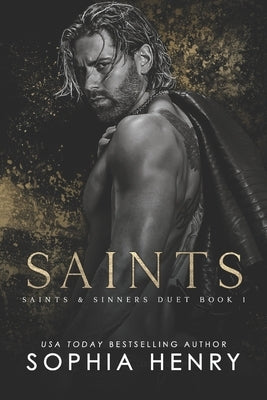 Saints: Saints and Sinners Duet Book 1 by Henry, Sophia