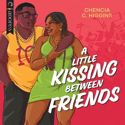 A Little Kissing Between Friends by Higgins, Chencia C.