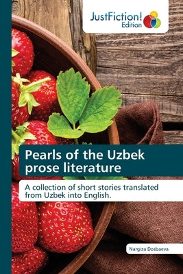 Pearls of the Uzbek prose literature by Dosbaeva, Nargiza