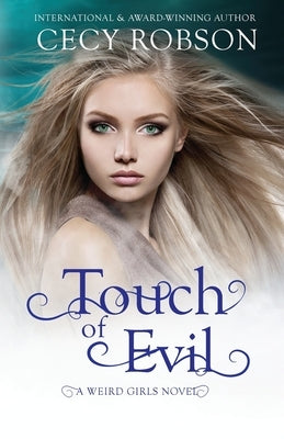 Touch of Evil: A Weird Girls Novel by Robson, Cecy
