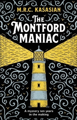 The Montford Maniac by Kasasian, M. R. C.