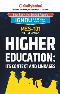 MES-101 Higher Education: Its Context and Linkages by Panel, Gullybaba Com