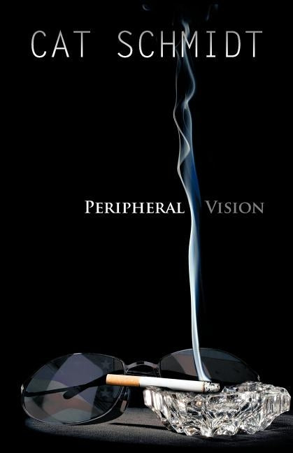 Peripheral Vision by Schmidt, Cat