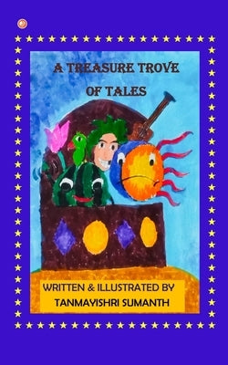 A Treasure Trove of Tales by Sumanth, Tanmayishri