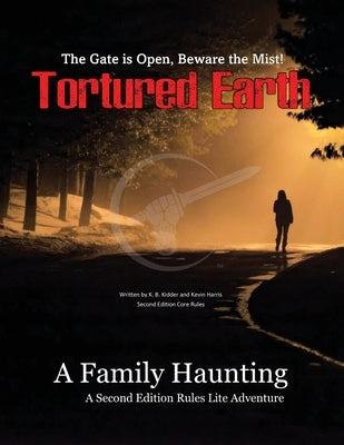 A Family Haunting - A Tortured Earth Adventure by Kidder, K. B.