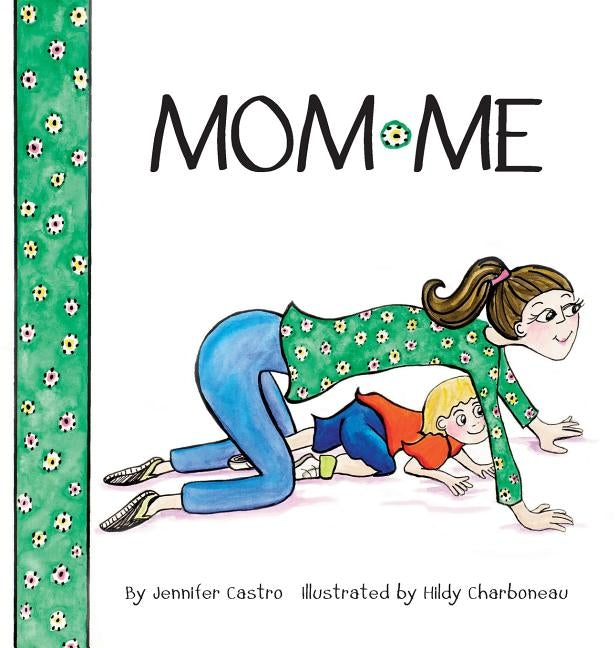 Mom*me by Castro, Jennifer