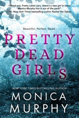 Pretty Dead Girls by Murphy, Monica